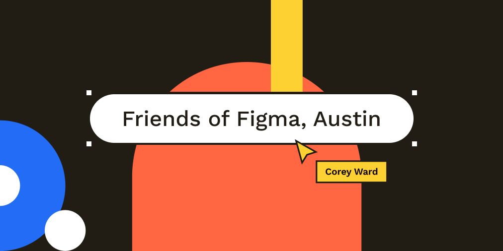 Friends of Figma, Austin tweet media