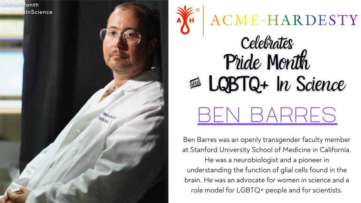 AcmeHardestyCo's tweet photo. #AcmeHardestyCelebrates #BenBarres during #PrideMonth! Barres was an openly #transgender faculty member at @Stanford School of #Medicine. He was a #neurobiologist and a pioneer in understanding the function of glial cells found in the #brain. #LGBTQInScience #STEM  #LGBTQMatters https://t.co/3VAKOdrw07