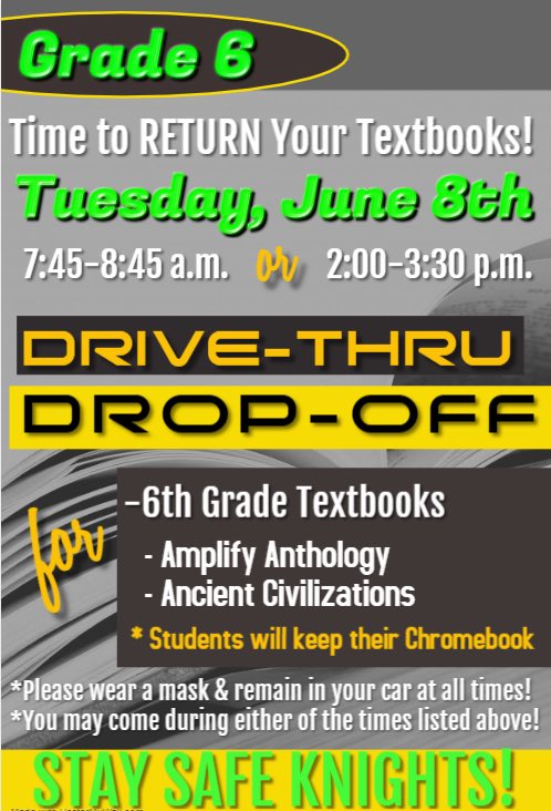 6th Grade Parents! Textbook Drive-thru Drop-off is tomorrow Tuesday, June 8th from 7:45 a.m. to 8:45 a.m. OR 2:00 p.m. to 3:30 p.m. Please see flyer for details!