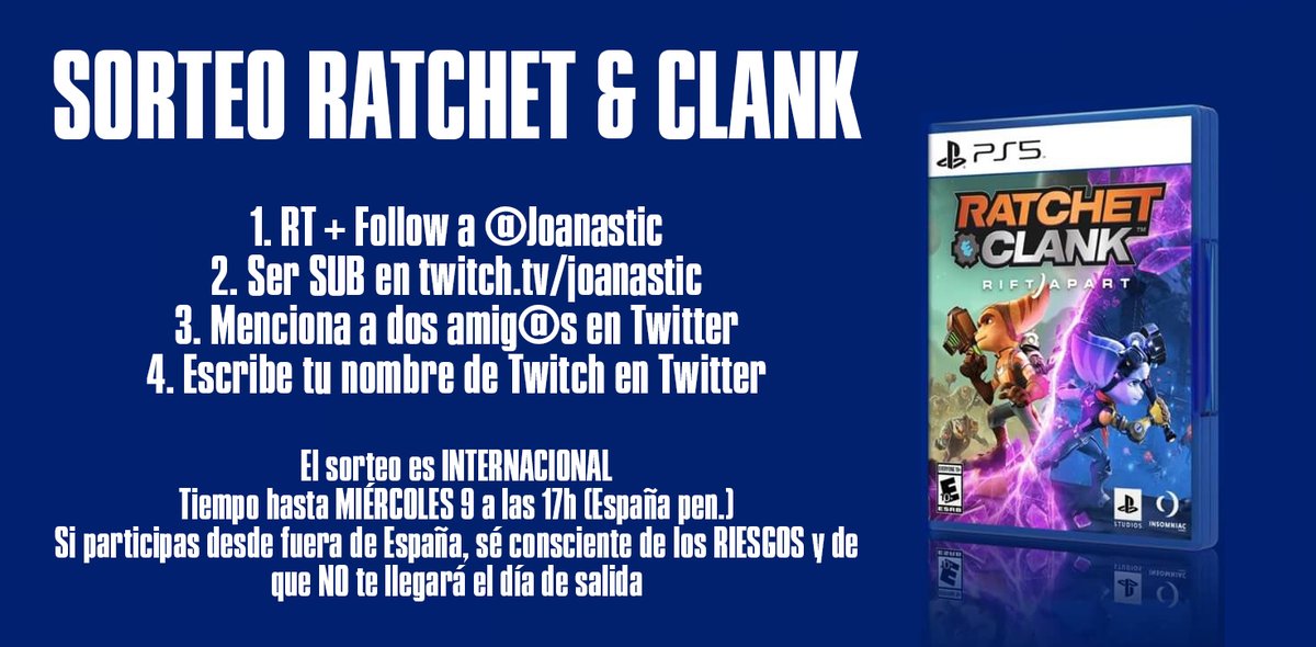 ❗️ Habemus SORTEAZO en Twitch.tv/Joanastic ❗️

Encima de la mesa un #RatchetAndClankRiftApart para intentar que llegue el día de lanzamiento (en territorio español al menos)

En la imagen tenéis los requisitos. Somos un canal chiquito, así que las posibilidades son mayores 😂