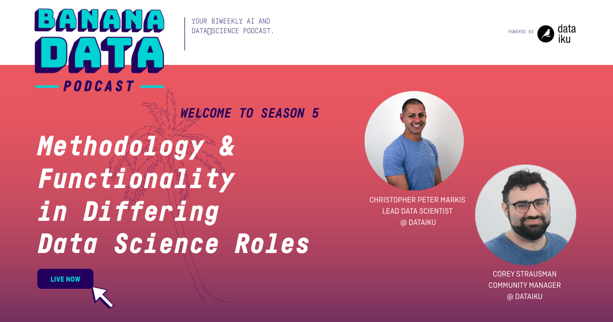 dataiku's tweet image. Don’t miss it! Episode four of the Banana Data podcast is out now!! Join us to explore  Methodology &amp;amp; Functionality in Differing Data Science Roles. | bit.ly/3xfVOjV #DataScience #EnterpriseData #DataSciencePodcast