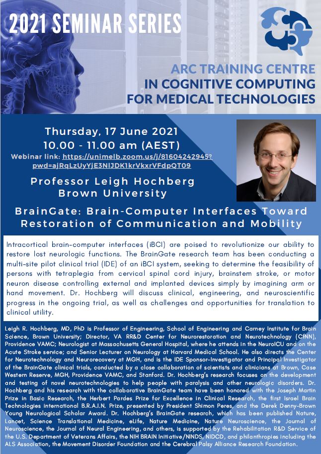 ARC Training Centre Cognitive Computing Med Tech (@arc_aimedtech) on Twitter photo Exciting to be welcoming Prof Leigh Hochberg <a href="/neuroleigh/">Leigh Hochberg</a> to present at our Intl Seminar Series next week Thu 17 June at 10am (AEST). Join us via webinar link: unimelb.zoom.us/j/81604242945?… Exciting to be welcoming Prof Leigh Hochberg <a href="/neuroleigh/">Leigh Hochberg</a> to present at our Intl Seminar Series next week Thu 17 June at 10am (AEST). Join us via webinar link: unimelb.zoom.us/j/81604242945?…