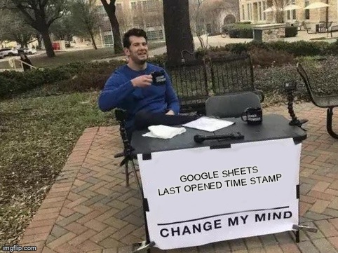 overflow_meme's tweet image. Google sheets last opened time stamp stackoverflow.com/questions/6787… #googlesheets #googlesheetsapi