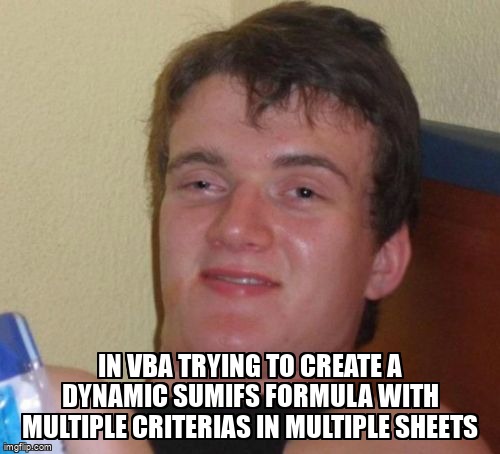 overflow_meme's tweet image. In VBA trying to create a dynamic Sumifs Formula with multiple criterias in multiple sheets stackoverflow.com/questions/6787… #vba #vba7 #vba6