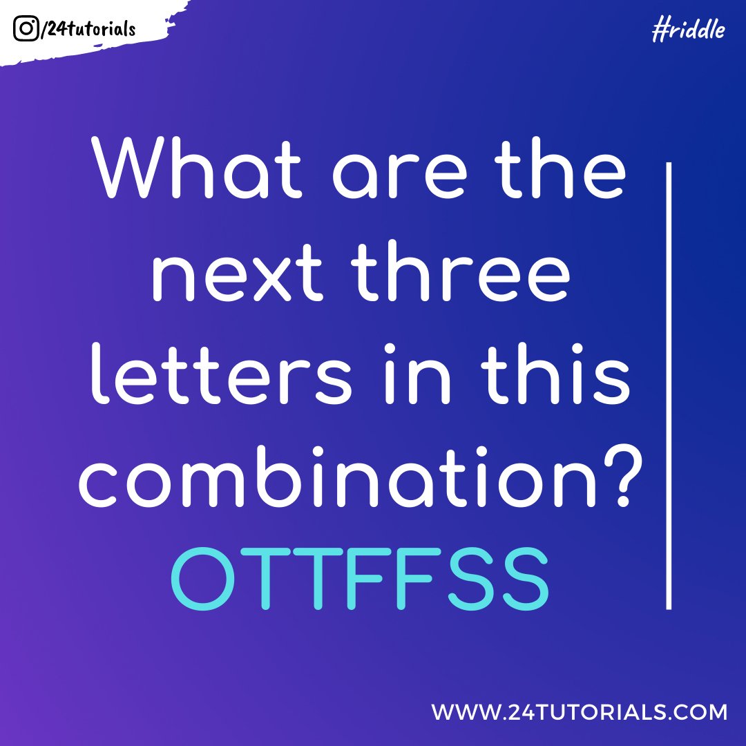 24Tutorials's tweet image. What are the next three letters in this combination ? OTTFFSS
#24Tutorials - #OnlineTutorials Learn Technology, Anytime, Anywhere
#riddles #littleriddles #riddlesdaily #funnyriddles #puzzle #puzzlegames #puzzletime #tuesdaytrivia #tuesdaymorning #tuesday #tuesdaypost