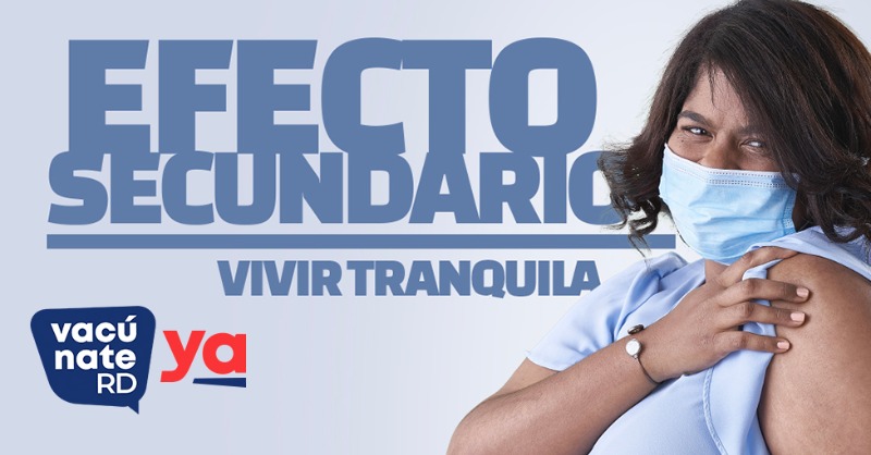 PresidenciaRD's tweet photo. El  principal efecto secundario de la vacuna es traer tranquilidad a ti y a tu familia. El tiempo es ahora, #VacúnateYa #VacúnateRD https://t.co/onj5AdYsbK