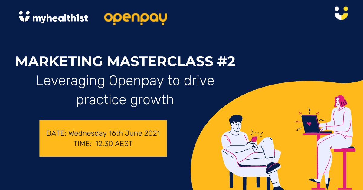 MyHealth1st's tweet photo. [Webinar] Marketing Masterclass #2: Leveraging @Openpay to drive practice growth. Secure your spot today. Register Now! #webinar #masterclass  https://t.co/431B0bmYUJ https://t.co/wOO90mvH7f