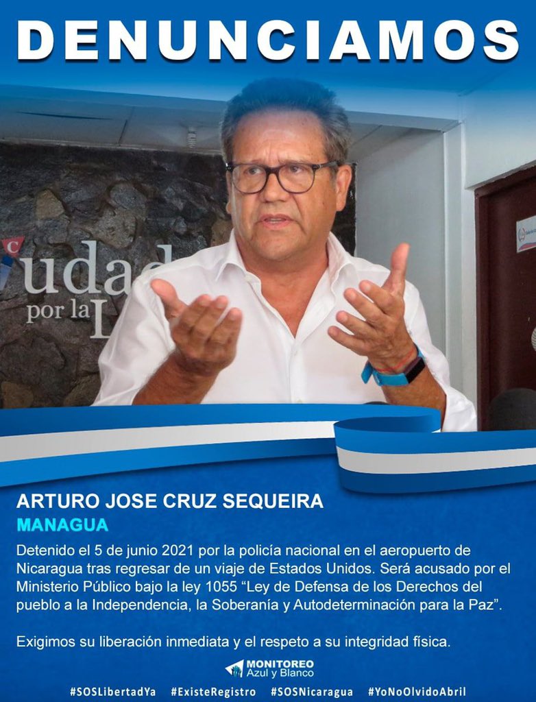 Rechazamos y condenamos la arbitrariedad del Ministerio Público contra el pre candidato presidencial de <a href="/CxLibertad/">Ciudadanos por la Libertad</a>, <a href="/arturo_cruzs/">Arturo Cruz</a> . Exigimos su liberación inmediata y la de los más de 115 presas y presos políticos. #LibertadYa