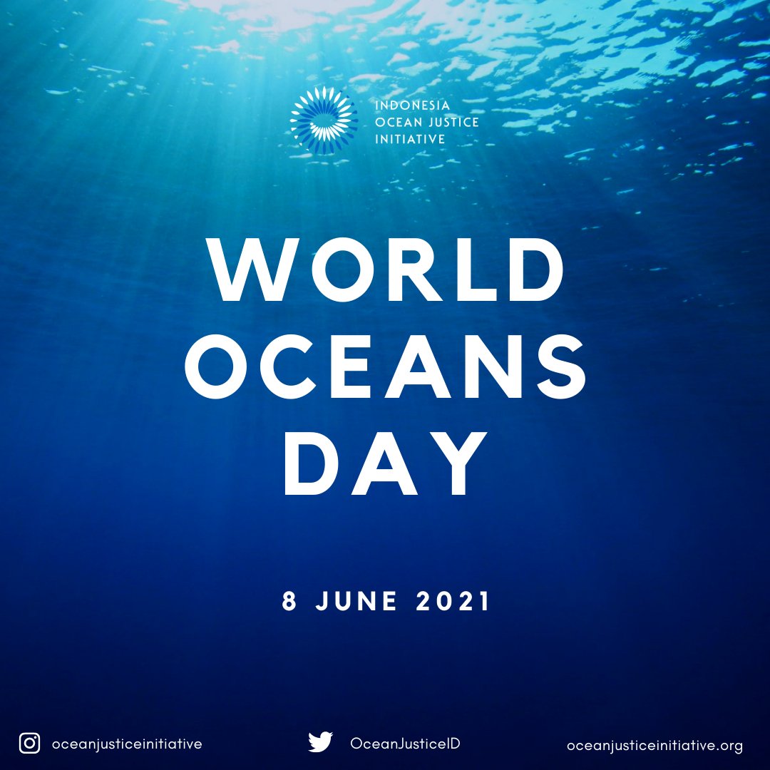Indonesia Ocean Justice Initiative Happy World Oceans Day Let Today Be A Reminder Of How Important The Ocean Is And Fight For Sustainable Oceans For The Future Of Humankind Indonesia Ocean Justice Initiative Happy World Oceans Day Let Today Be A Reminder Of How Important The Ocean Is And Fight For Sustainable Oceans For The Future Of Humankind