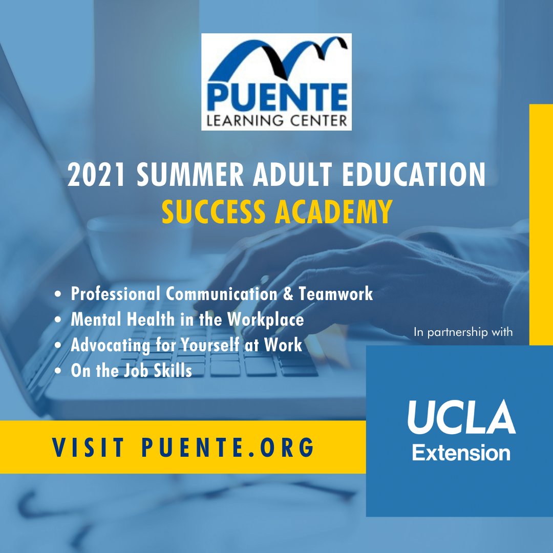 Register today for our 2021 Summer Success Academy with UCLA Extension

Visit puente.org/adults/adult-r…

Class themes/ topics:
• On the Job Skills
• Professional Communication &amp; Teamwork
• Mental Health in the Workplace
• Advocating for Yourself at Work