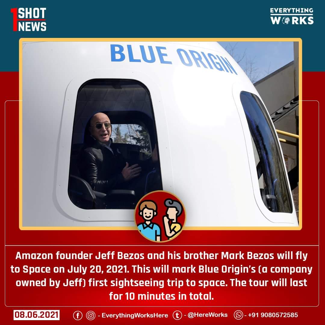 Everythingworkshere On Twitter Amazon Founder Jeff Bezos And His Brother Mark Bezos Will Fly To Space On July 20 2021 This Will Mark Blue Origin S A Company Owned By Jeff First Sightseeing