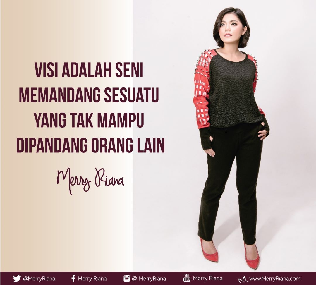 Visi adalah seni memandang sesuatu yang tak mampu dipandang orang lain.

Yang SETUJU ditunggu jempolnya di kolom KOMENTAR ya :)

#MerryRiana #Motivasi