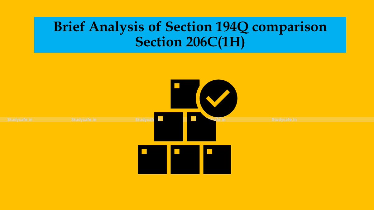 studycafe_in's tweet image. Brief Analysis of Section 194Q comparison Section 206C(1H) dlvr.it/S1JL9b #INCOMETAX #FinanceAct2020 #FinanceAct2021 Twitter @castudycafe