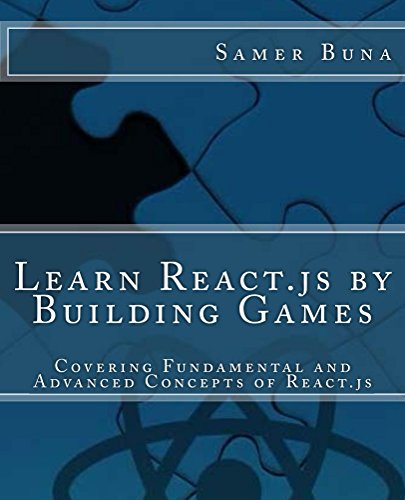 [[PDF] GET] Learn React.js By Building Games: Covering Fundamental And ...