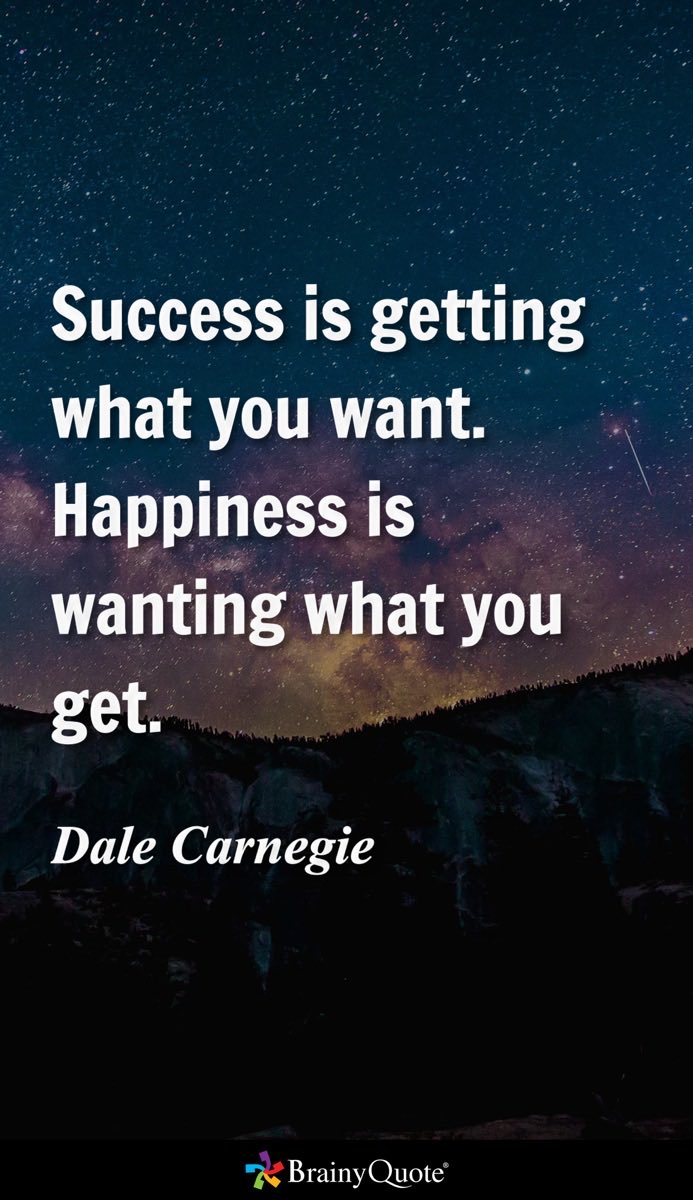 Success is getting what you want. Happiness is wanting what you get.
#HappyTuesday #Happiness #StayHumble  brainyquote.com/s/a_1a97a