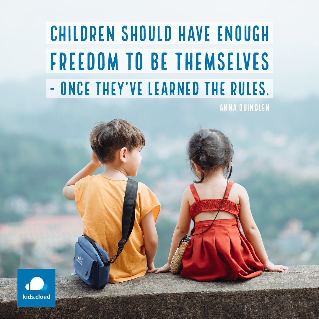 #Children should have enough #freedom to be themselves - once they’ve learned the #rules. #AnnaQuindlen
