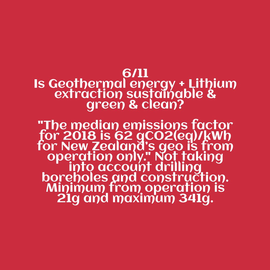 6/11Is Geo+ Lithium extraction clean?"The median emissions factor for 2018 is 62 gCO2(eq)/kWh for New Zealand’s geo is from operation only." Not taking into account drilling boreholes and construction. Minimum from operation is 21g and maximum 341g."