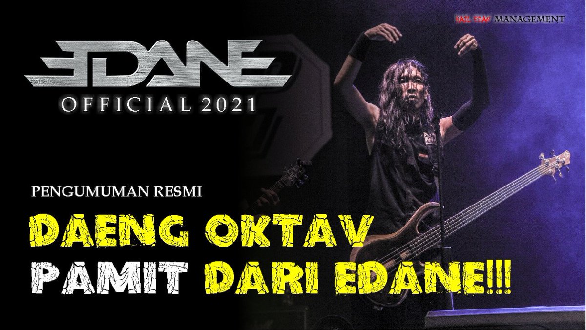 Perhatian kawan-kawan semua!!! Per hari ini, tanggal 8 Juni, 2021, salah satu member kami, bassist EDANE, Daeng Oktav harus cuti sementara waktu dari kegiatan band sampai batas waktu yang tidak ditentukan karena alasan pribadi, kami tentunya memahami dan menghargai keputusan itu!