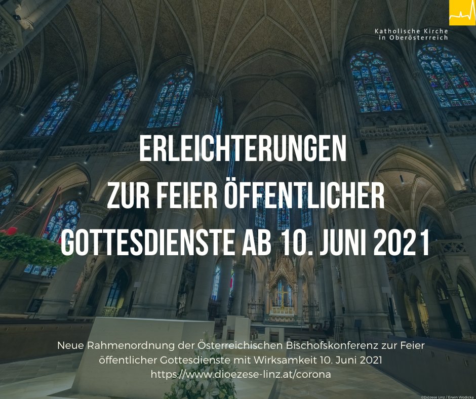 KathKircheOOE's tweet photo. Ab Donnerstag, 10. Juni 2021 kommt es bei öffentlichen #Gottesdiensten zu #Erleichterungen bei den #Corona-Schutzmaßnahmen. Die Regelungen dafür hat die Österreichische #Bischofskonferenz am Dienstag, 8. Juni 2021 veröffentlicht. https://t.co/ZZKdk7sJ9d https://t.co/QiO3sPlBbs