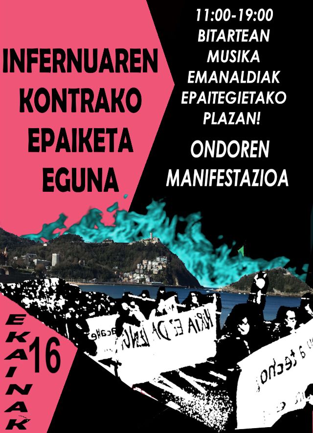 🔥🔥🔥🔥
*INFERNUAREN ALDE* egitea
guztiontzako etxebizitza aldarrikatzea da; gentrifikazioaren kontra egitea da; ertzeko komunitateen alde egitea da, beraz ETORRI *EKAINAK 16an*  *EPITEGIETAKO PLAZARA!*

*🎤MUSIKA EMANALDIAK🎺*
eta amaitzeko *MANIFESTAZIOA* egingo da bertatik!