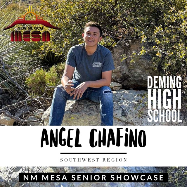 We'd like to Congratulate Angel Chafino.2021 Graduate from Deming High School in Deming, NM.Angel will attend NMSU &amp; study Mechanical Engineering.  After college, he plans to work in the automotive industry. He describes Angel is a Qualifier for the NM MESA Loyalty Award.
