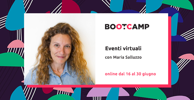 Bootcamp Eventi Virtuali - 4 lezioni online dal 16 al 30 giugno. Solo sino a domani acquista il tuo biglietto con lo sconto Early Bird ➡️ mailchi.mp/opencampustisc…