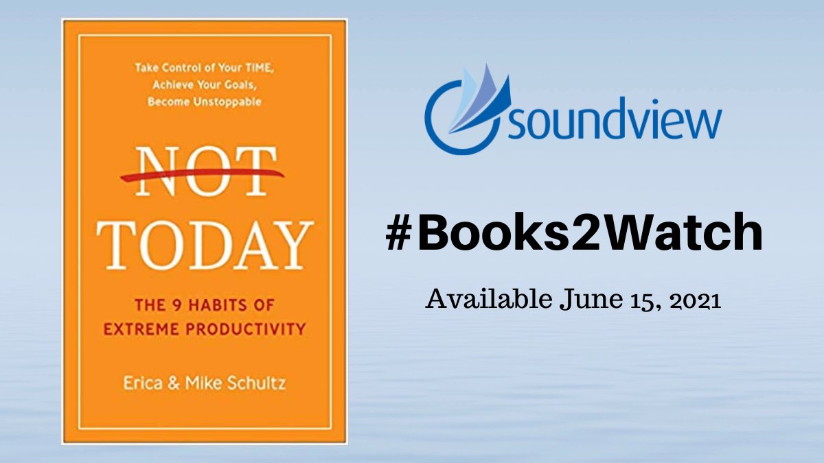 #Books2Watch
Not Today: The 9 Habits of Extreme Productivity by <a href="/EricaStritch/">Erica Stritch Schultz</a> &amp; <a href="/mike_schultz/">Mike Schultz</a> | amazon.com/dp/1950665976/…

<a href="/MattHoltBooks/">Matt Holt Books</a> <a href="/BenBellaBooks/">BenBellaBooks</a> #businessbooks #soundview #productivity #timemanagement #nottoday