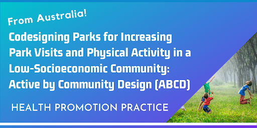TheHPPJournal's tweet photo. What is the ABCD approach to co-designing #parks to increase #physicalactivity and #useage? Read free: https://t.co/WP9wTu8Qox @mitchjduncan @CQUniversity @UONPRCPAN #recreation @SOPHEtweets @KathleenMRoe https://t.co/P9YbiP8Ou5