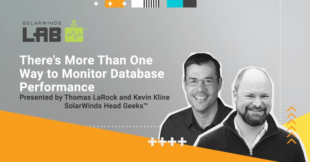 solarwinds's tweet image. Head Geeks @kekline and @SQLRockstar will show how SolarWinds tools like Database Performance Analyzer and SQL Sentry can extend database performance monitoring effectiveness on the next SolarWinds Lab. RSVP today. slrwnds.com/b3q56z