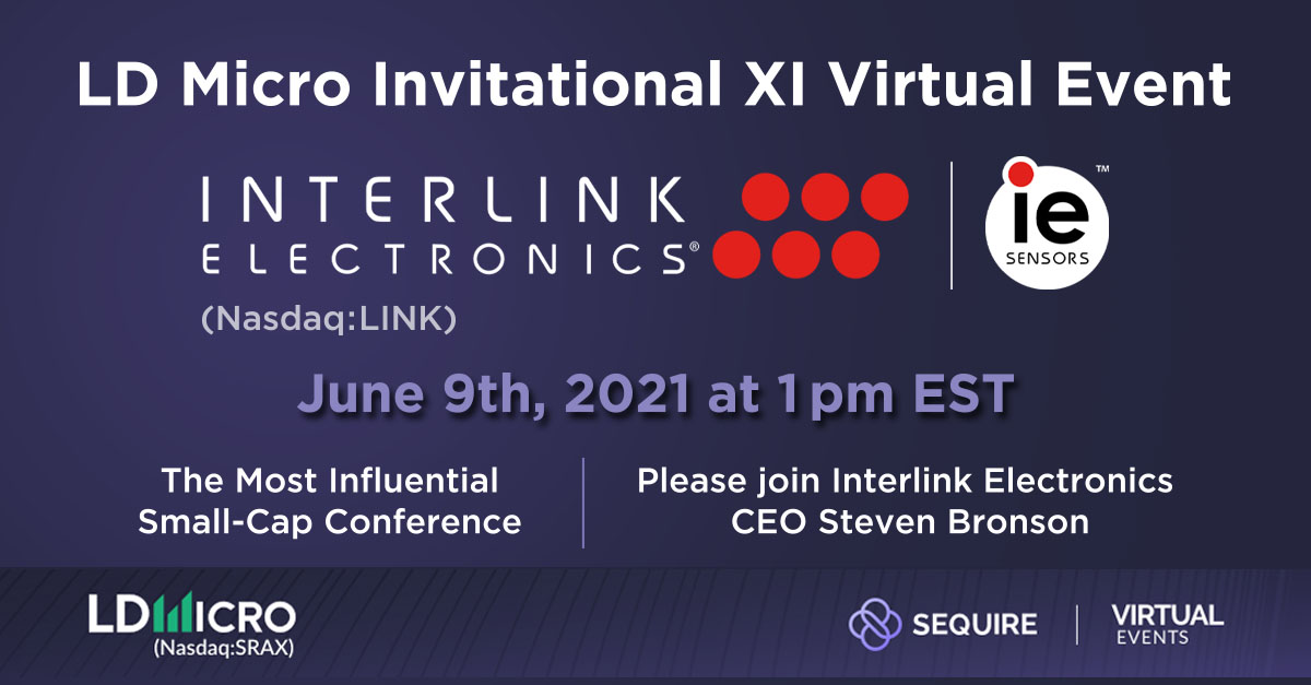 Interlink's tweet image. Our CEO is presenting LIVE at the LD Micro Invitational Virtual Event! Don’t forget to tune in tomorrow at 1:00 p.m. EST. Get all the details here: nasdaq.com/press-release/…

#sensors #sensortechnology #iot #electronics #LDMicroInvitational2021 #SequireEvents