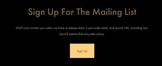 A screenshot of how to sign up for the mailing list, where we’ll only bug you when we have a release date, preorders open, and launch info.