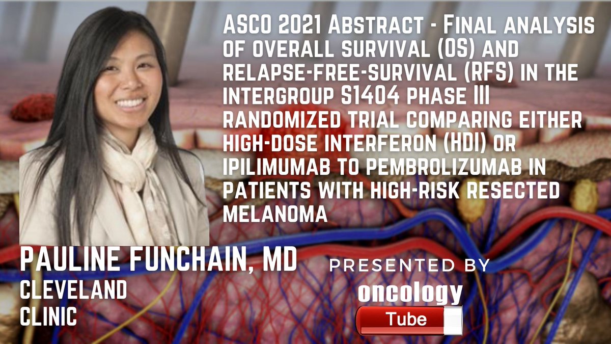 oncologytube's tweet photo. Final analysis of OS and RFS in the intergroup S1404 phase III randomized trial Pauline Funchain, MD @FunchainMD @ClevelandClinic @CleClinicMD #CleClinicCancer #Melanoma #Cancer #Research
https://t.co/ZT4gymdQtE https://t.co/PdfKmwHwJ8