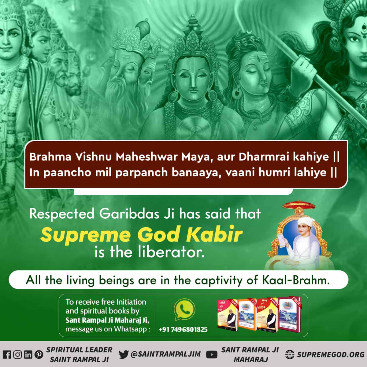 #ਅਸਲੀਕਬੀਰਪੰਥVsਨਕਲੀਕਬੀਰਪੰਥ
Gita Chapter 7 Verse 12 to 15 and 20 to 23  it is written considering three God's Brahma, Vishnu, Shiva as doer those who worship them are demonic, lowest amongst man, evil doers, foolish.

Kabir Prakat Diwas 24 June
