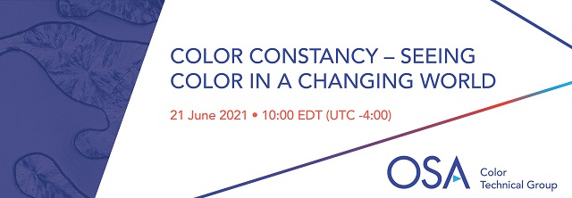 Sign up now for the next <a href="/OpticalSociety/">The Optical Society now Optica</a> Color Technical Group webinar: 

Topic: Color Constancy – Seeing Color in a Changing World
Speaker: Dr Maria Olkkonen (<a href="/MariaOlkkonen/">Maria Olkkonen</a>, <a href="/DurhamPsych/">Durham Psychology</a> &amp; <a href="/helsinkiuni/">University of Helsinki</a>)
Date &amp; time: 21 June 2021, 10:00 - 11:00 EDT

osa.org/en-us/meetings…