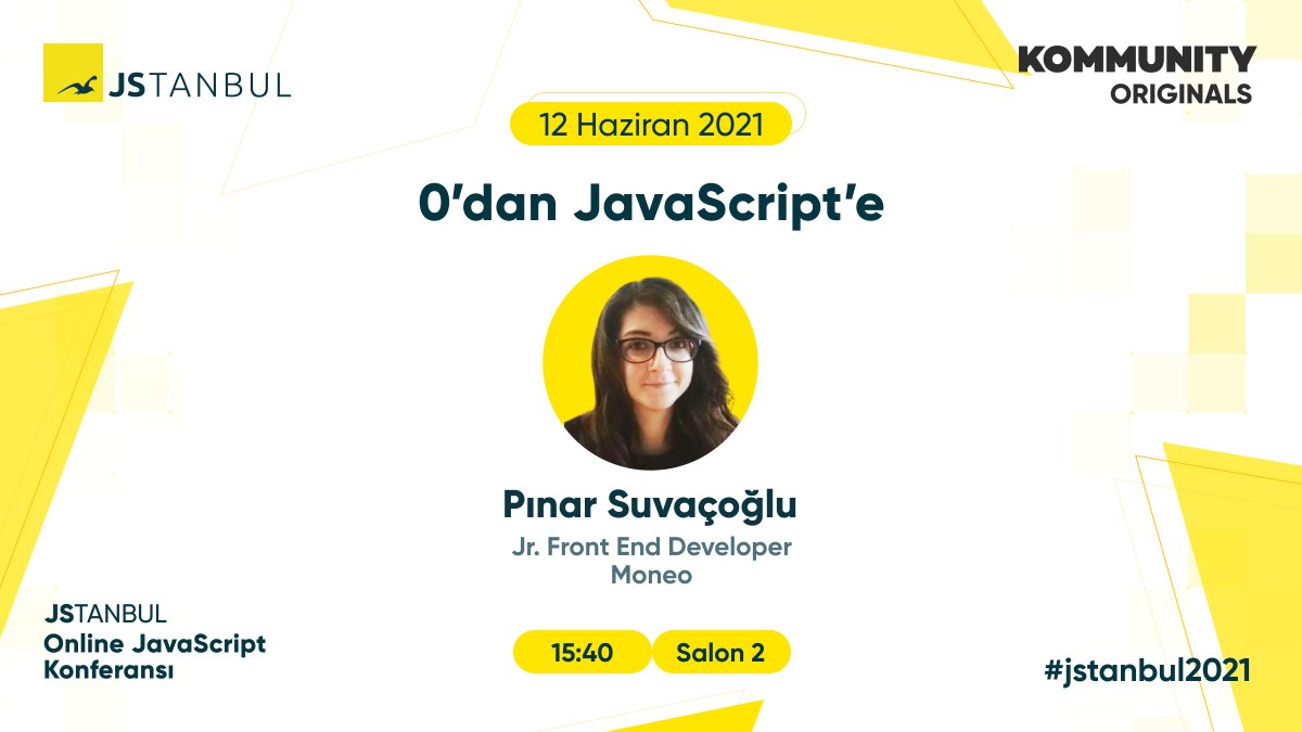 [#JSTANBUL 2021 Konuşmacıları]
Pınar Suvaçoğlu
<a href="/Miihalidis/">Pınar</a>

"0'dan JavaScript'e"
12 Haziran Cumartesi
🎟  Kayıt >> kty.li/CoDCi
#jstanbul2021 #conference