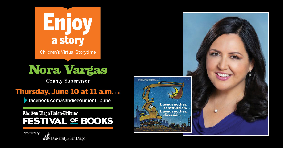 Join us Thursday for Children’s Storytime with County Supervisor Nora Vargas, as she reads “Buenas noches, construcción. Buenas noches, diversion.” written by Sherri Duskey and illustrated by Tom Lichtenheld. Tune in live on the San Diego Union-Tribune's Facebook. #GrabABook