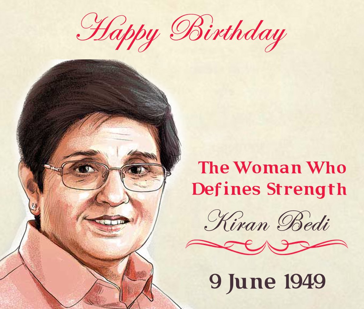 Happy 72nd Birthday to First Indian Woman IPS & Former Lieutenant Governor of Puducherry,
Mrs Kiran Bedi Ji.       