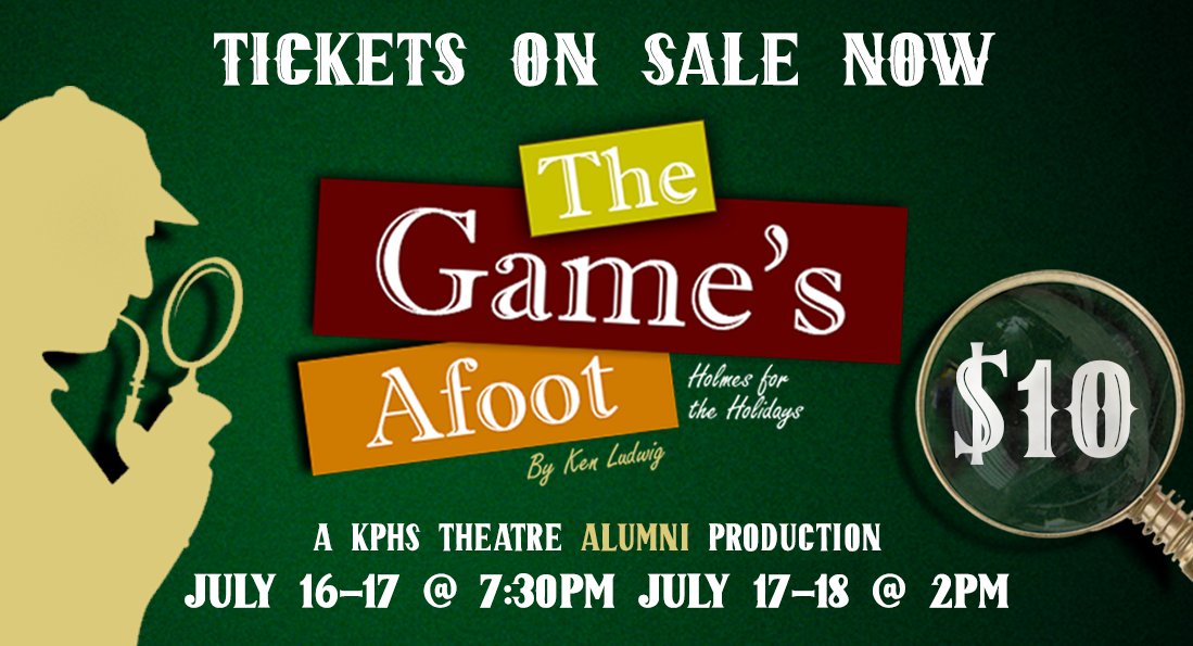 Time to get your tickets for KPHS Theatre's alumni production of The Game's Afoot! Join us for a night of comedy, mystery, and a big family reunion!
Buy your tickets here: kparktheatre.ludus.com/11443