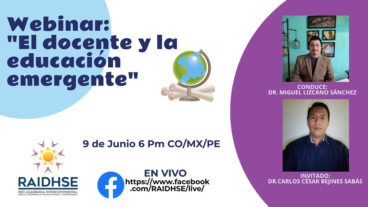 RAIDHSE1's tweet photo. Este 9 de Junio a las 6 pm hora CO,MX estaremos en nuestro webinar Raidhse con el Dr. Carlos César Bejines Sabás, presenta el Dr. Miguel Lizcano Sánchez desde #Mexico con el tema "El docente y la educación emergente" los esperamos en nuestro facebook live https://t.co/OXslGXL9lL https://t.co/kPPignmcg5