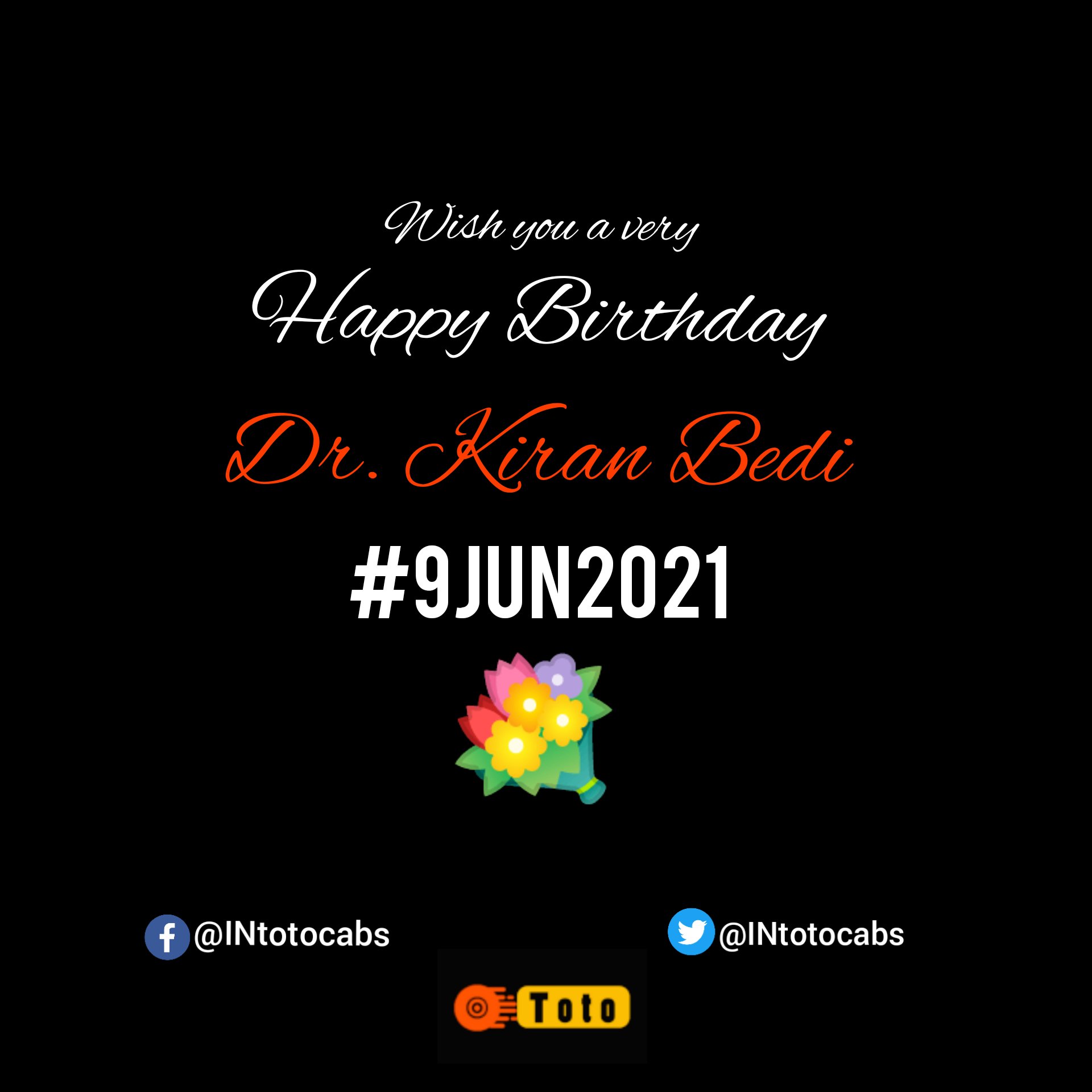 Wish you a very Happy Birthday!
Dr. Kiran Bedi    