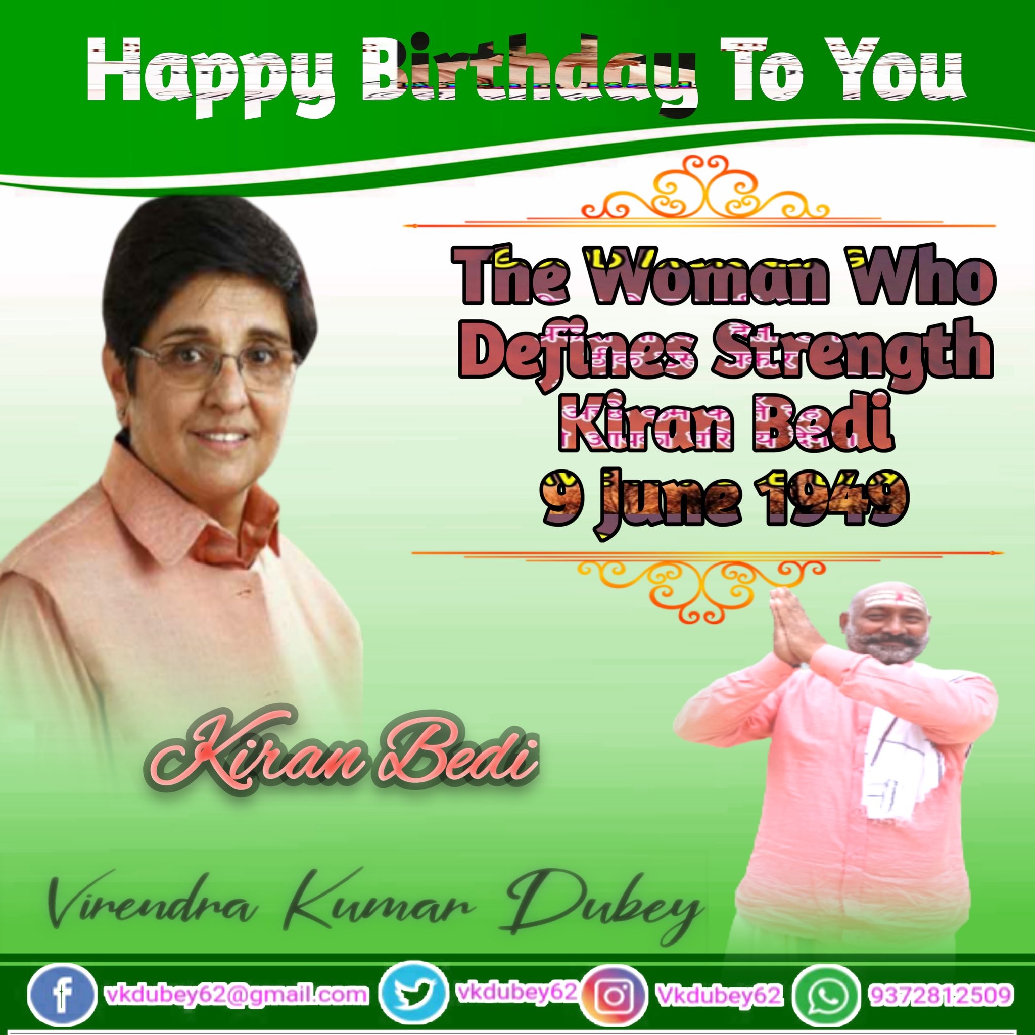 Happy Birthday
The Woman Who
Defines Strength
Kiran Bedi
9 June 1949 