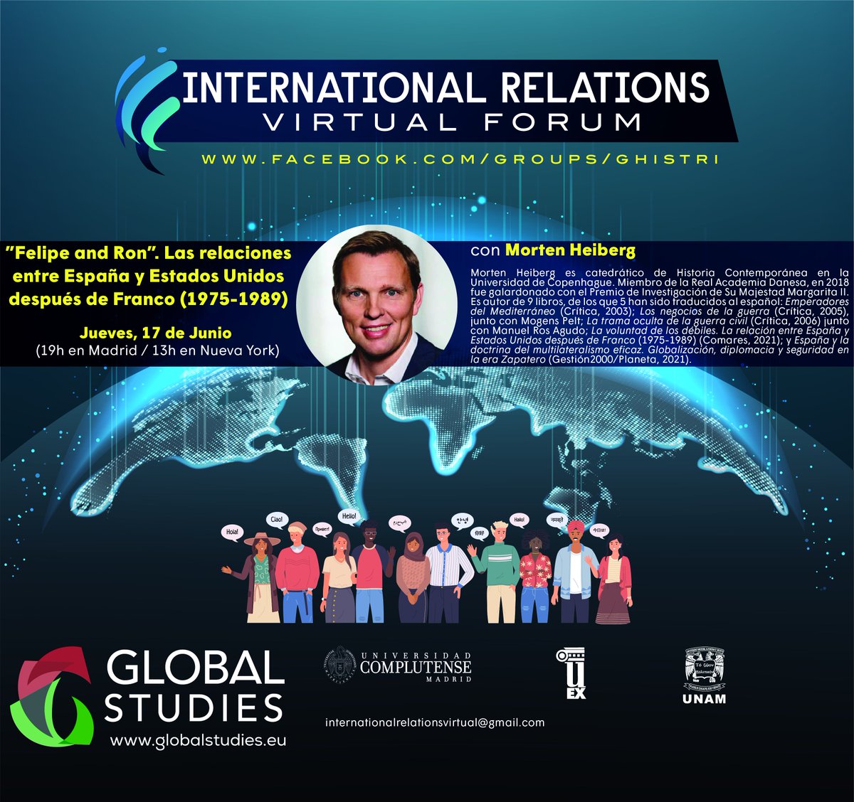GlobalStudium's tweet photo. International Relations Virtual Forum presents the conference of @heiberghistory  Thursday, June 17th, 19h Madrid / 13h New York Time. @comareseditor @FRodriguezJimen @CarlosSanzDiaz 
direct link:
https://t.co/7ZVsZm7MzB 
deferred:
https://t.co/jYPyPR0LQ3 https://t.co/L2bHRpxkog