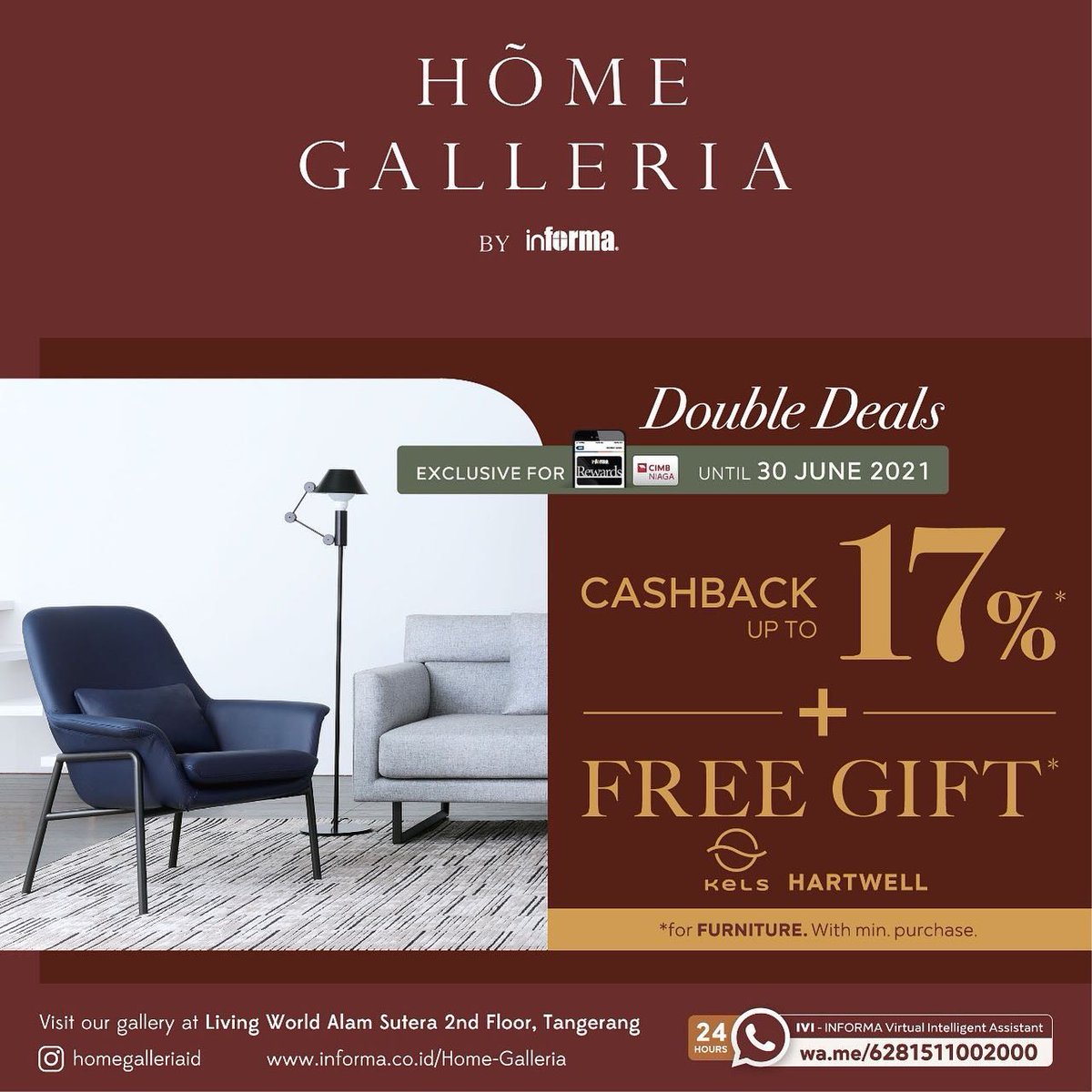 HOME GALLERIA DOUBLE DEALS :
CASHBACK UP TO 17% + FREE GIFT

Enjoy Double Benefits for INFORMA Rewards Member &amp; CIMB Cardholder on every furniture purchase at Home Galleria Living World Alam Sutera.

instagram.com/p/CQKfDLehwmn/