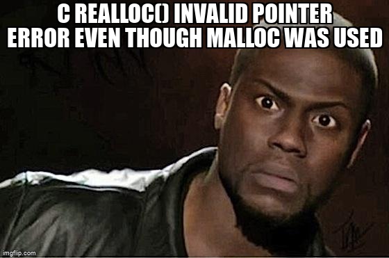 overflow_meme's tweet image. C realloc() Invalid Pointer Error even though malloc was used stackoverflow.com/questions/6799… #dynamicarrays #c #realloc