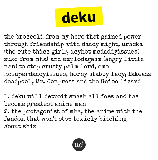 Urban Dictionary on Twitter "deku the broccoli from my hero that