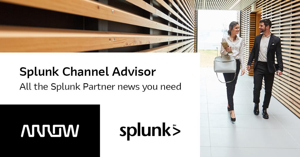 Missed the @splunk Global Partner Summit?
Want to watch the #Splunk Observability Cloud O11y replay back? They're both available on-demand. Find out more & get all the latest #SplunkPartner news with the latest edition of Channel Advisor:
arw.li/6014yGS4s #DataToEverything