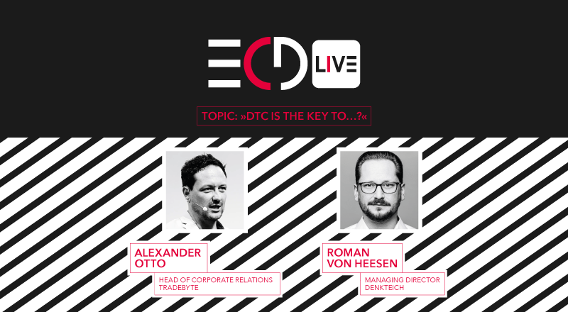 ECD_TB's tweet photo. Ready for season 4 of our ECD Live? You've got one hour left to prepare for an exciting talk between Alexander Otto (TRADEBYTE) and Roman von Heesen (denkteich).Today it's all about Direct-to-Consumer! https://t.co/Kq945i7QSl Don't forget to share your thoughts with #ecdlive https://t.co/DyIb52e0zb