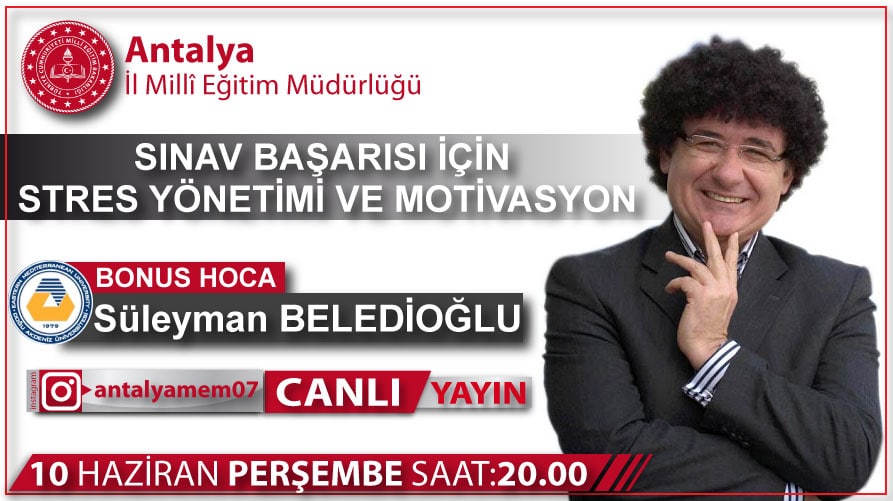 Antalya İl Millî Eğitim Müdürlüğü (@antalyamem07) on Twitter photo Sınava hazırlanan öğrencilerimizi mutlaka görmek istediğimiz "Sınav Başarısı İçin Stres Yönetimi ve Motivasyon" konusunu Bonus Hoca Süleyman Beledioğlu ile konuşacağımız canlı yayınımız 10 Haziran Perşembe günü saat 20.00'de başlayacak.
<a href="/huseyiner07/">Hüseyin ER</a>  
<a href="/AntalyaValilik/">T.C. Antalya Valiliği</a> Sınava hazırlanan öğrencilerimizi mutlaka görmek istediğimiz "Sınav Başarısı İçin Stres Yönetimi ve Motivasyon" konusunu Bonus Hoca Süleyman Beledioğlu ile konuşacağımız canlı yayınımız 10 Haziran Perşembe günü saat 20.00'de başlayacak.
<a href="/huseyiner07/">Hüseyin ER</a>  
<a href="/AntalyaValilik/">T.C. Antalya Valiliği</a>