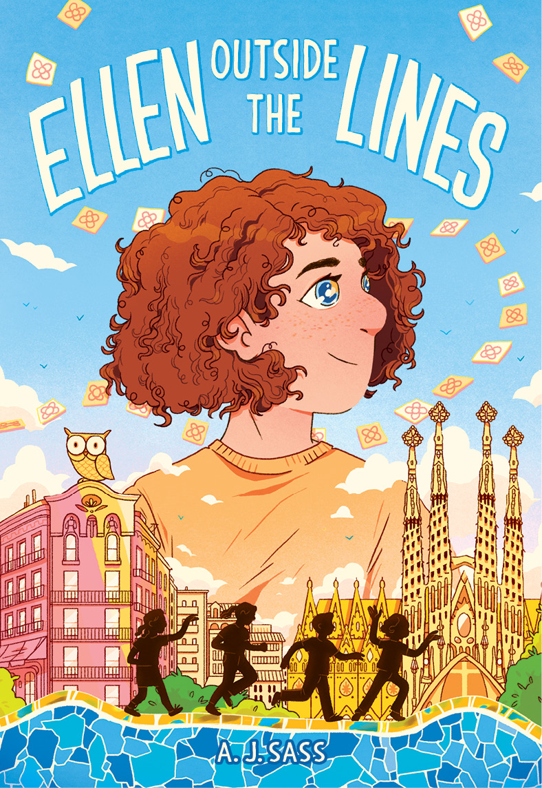 Book cover. The title is at the top of the cover in white letters and says "Ellen Outside the Lines". The author credit is at the bottom center of the cover, which says "A.J. Sass". A 13 year old kid with short, curly, and thick red-brown hair is in the center of the cover. Ellen looks off to the right with blue eyes, freckles, and a slight smile. Below her are scenes from Barcelona: La Sagrada Família to the bottom right and a building with an owl billboard on the bottom left. Below Ellen at center are the silhouettes of four kids running across blue tiled wall with a yellow border. The background is a bright blue sky with a few clouds and a whilwind of flor de Barcelona Gaudí tiles.