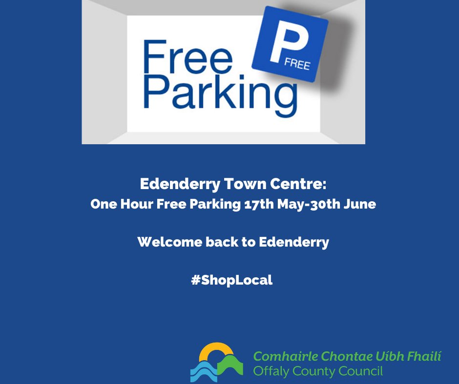 Edenderry Town Centre is open and welcomes you back

1 hour free parking from today May 17th-30th June

Free WIFI also available- look for #WIFI4EU

Shop safely locally

#ShopLocal #StayLocal #Edenderry #Offaly